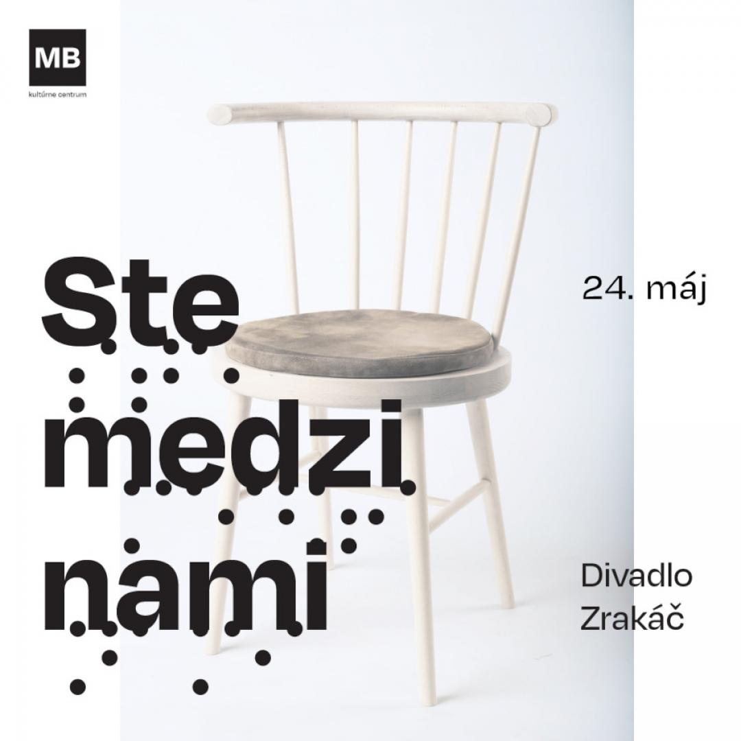 Divadlo Zrakáč: Ste medzi nami