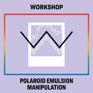 Workshop: Polaroid Emulsion Manipulation