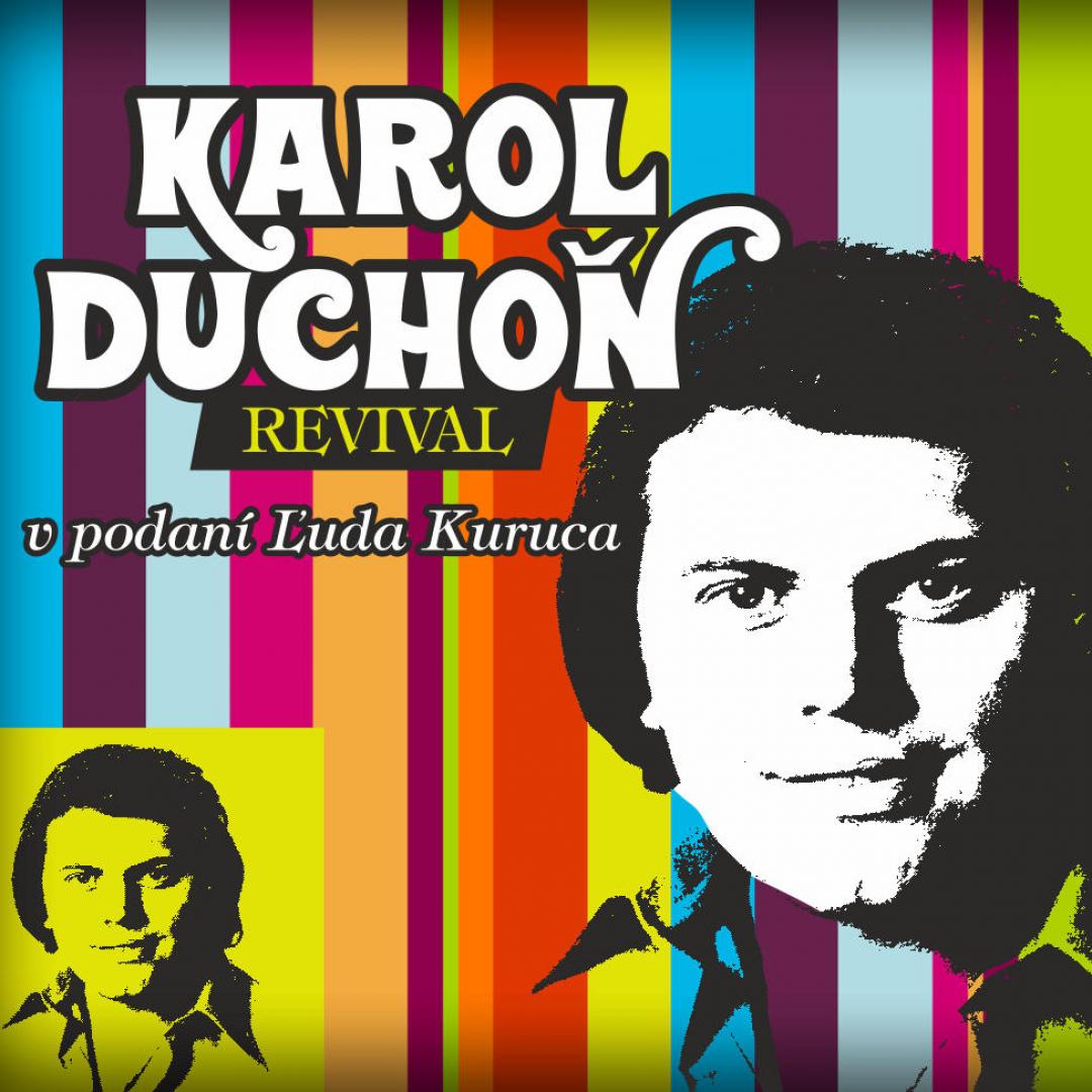 Karol Duchoň Revival