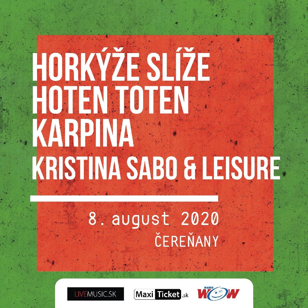 Horkýže slíže | Hoten Toten | Karpina / Čereňany