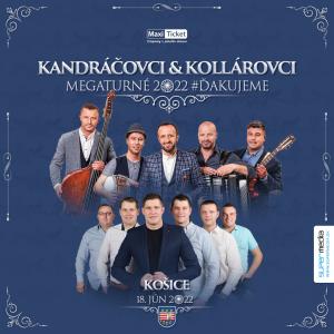 Kandráčovci & Kollárovci - Mega turné OPEN AIR 2022 - Košice