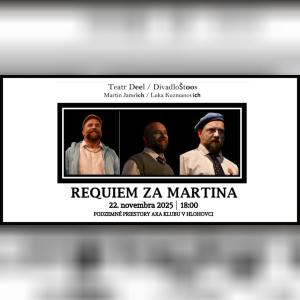 Teatr Deel/Divadlo Štoos: Requiem za Martina 