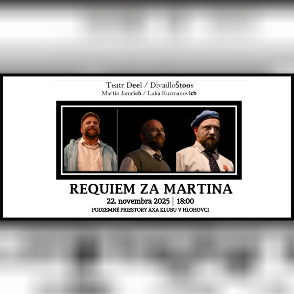 Teatr Deel/Divadlo Štoos: Requiem za Martina 