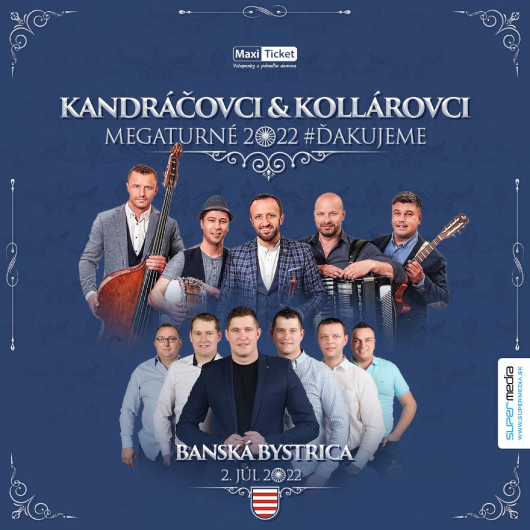 Kandráčovci & Kollárovci  - Mega turné OPEN AIR 2022 | 02.07.2022 - sobota Amfiteáter Banská Bystrica