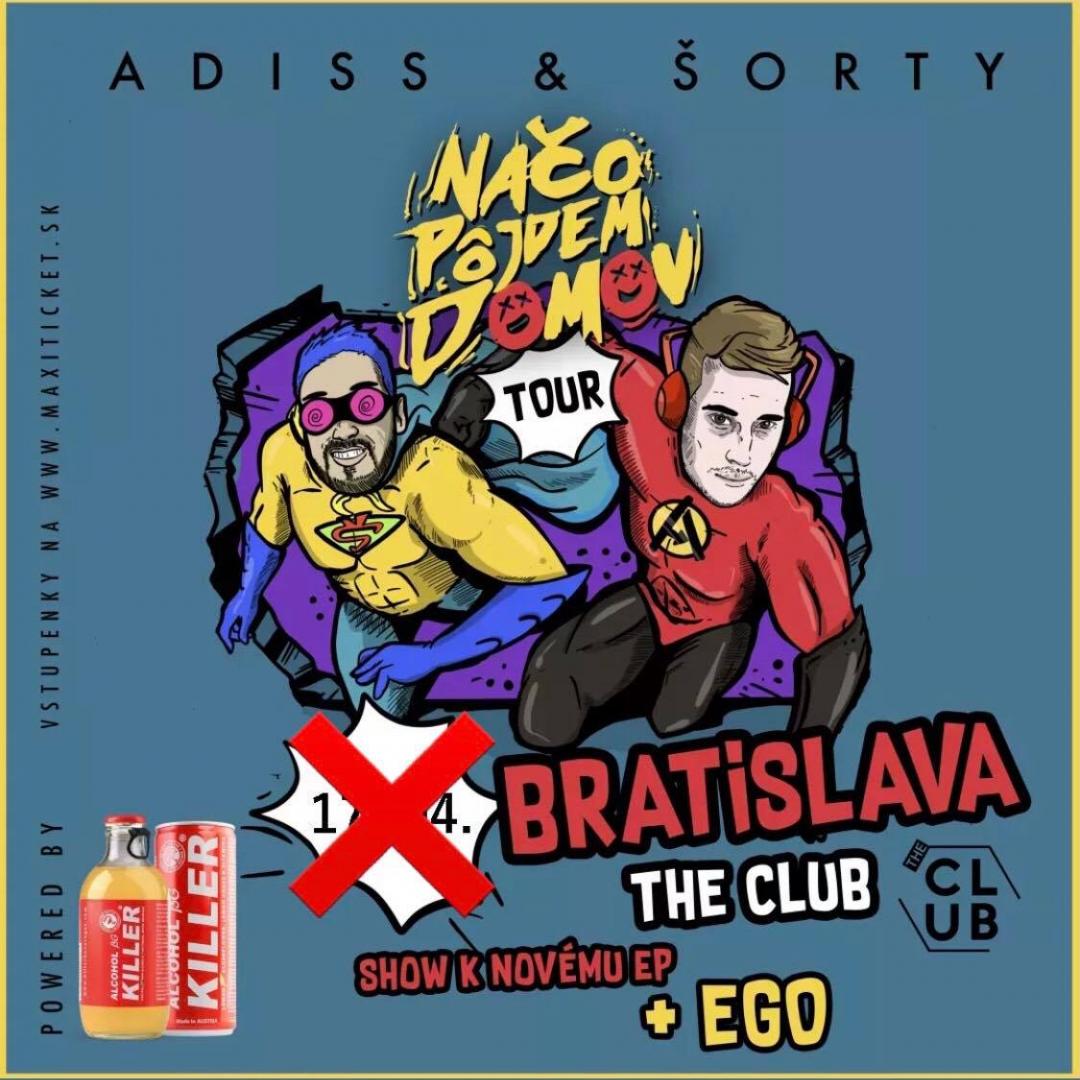 ADISS & ŠORTY - Načo pôjdem domov TOUR 2021 / Bratislava