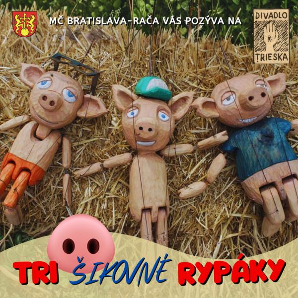 Divadlo Trieska: „Tri šikovné rypáky“