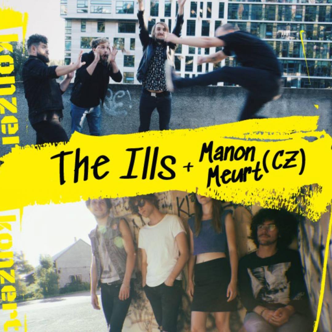 The Ills + Manon Meurt (CZ)