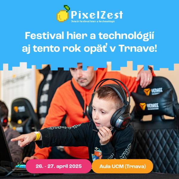 PixelZest - svieži festival hier a technológií 26.-27.4.