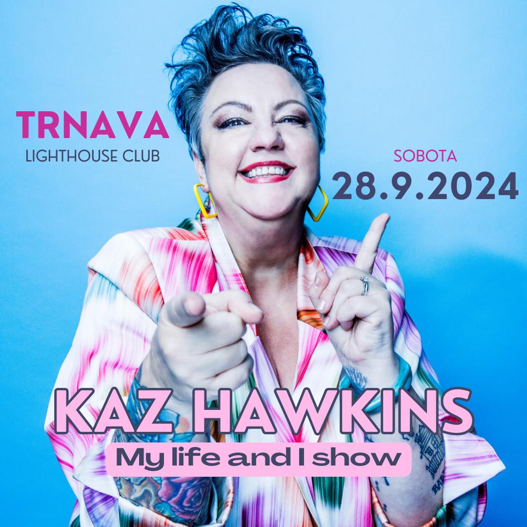 Kaz Hawkins: My life and I show 2024