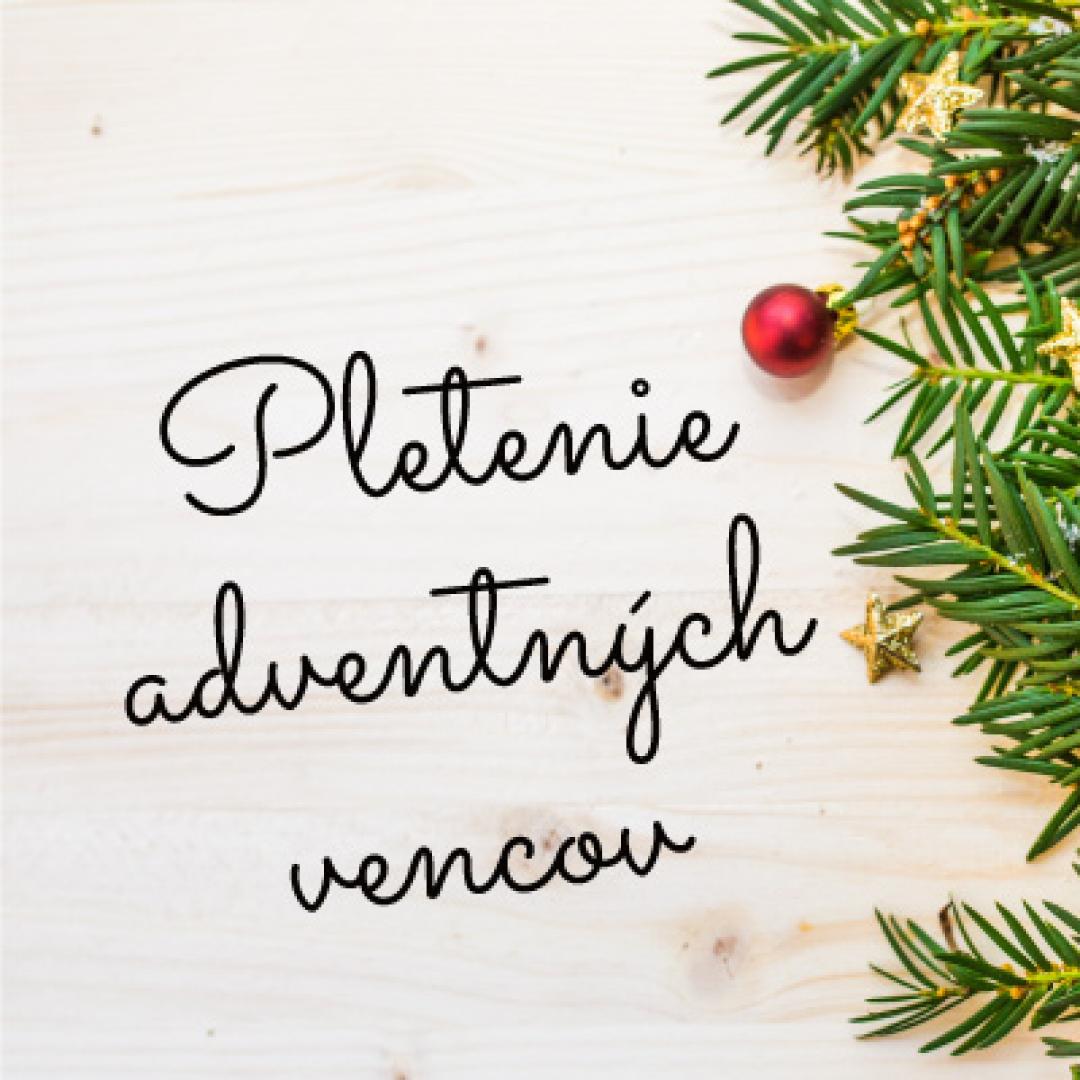 Pletenie adventných vencov
