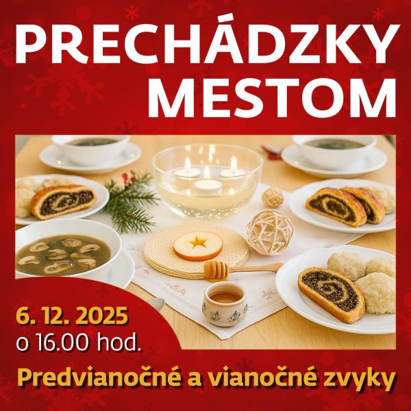 Prechádzky mestom so sprievodcom: Predvianočné a vianočné zvyky