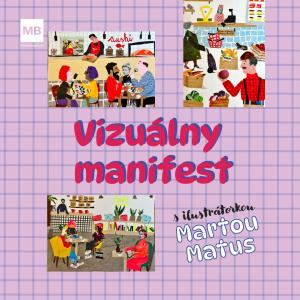 Workshop: Vizuálny manifest (s ilustrátorkou Martou Matus)