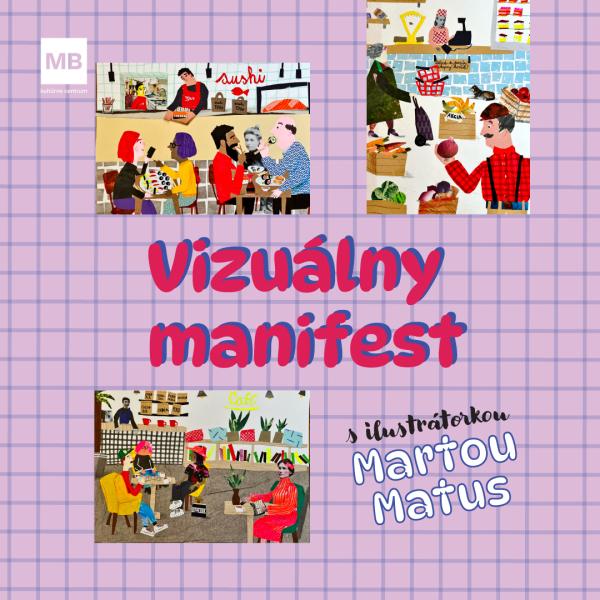 Workshop: Vizuálny manifest (s ilustrátorkou Martou Matus)