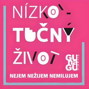 NÍZKOTUČNÝ ŽIVOT (nejem, nežijem, nemilujem)