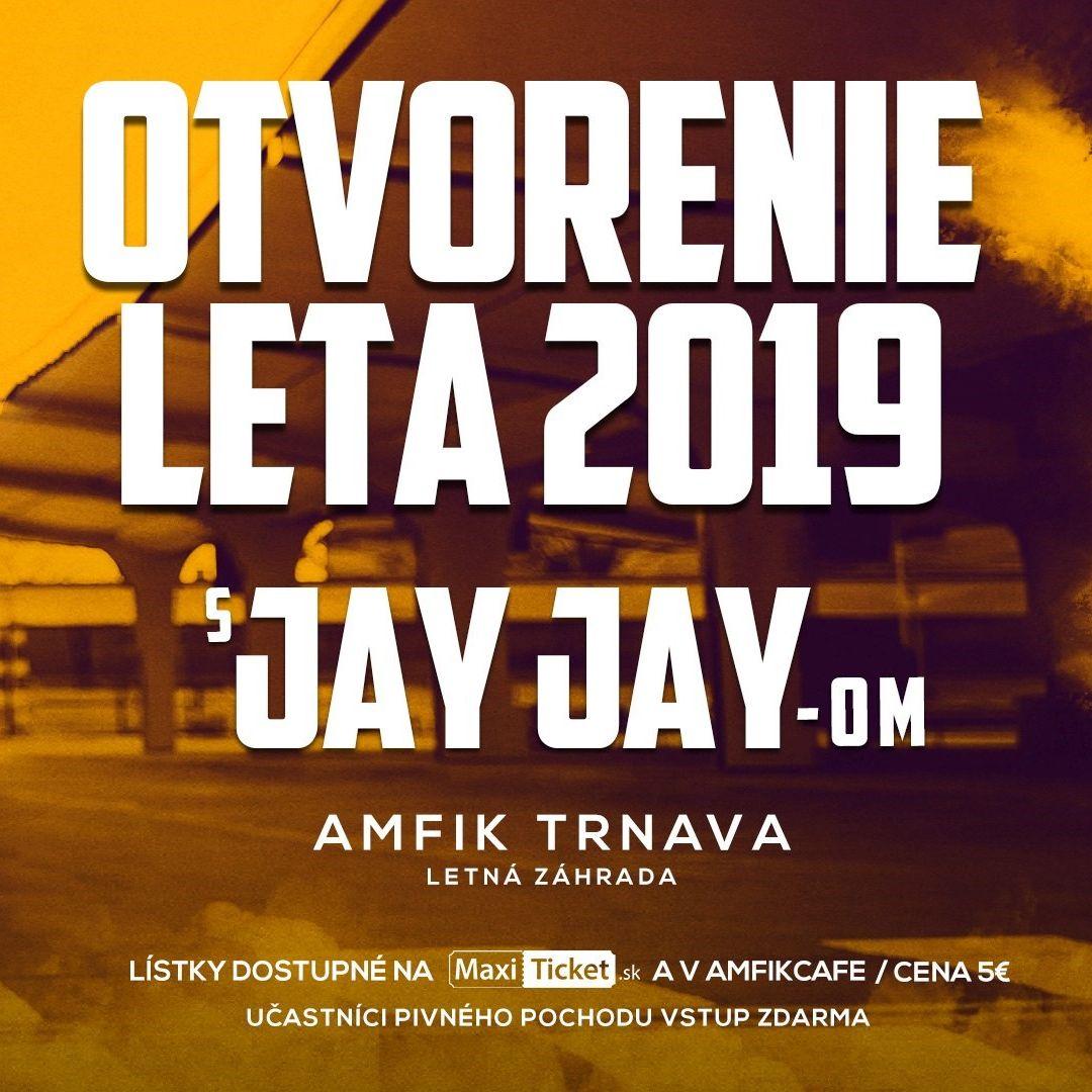 Otvorenie Leta 2019 s JAY JAYom - AMFIK Trnava - Letná záhrada