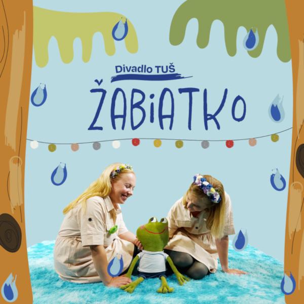 Divadlo TUŠ: Žabiatko