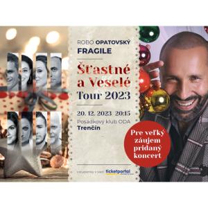 Fragile a Robo Opatovský - Šťastné a veselé Tour 2023