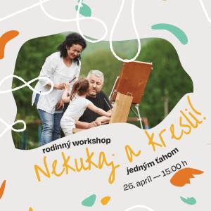 Rodinný workshop: Nekukaj a kresli!
