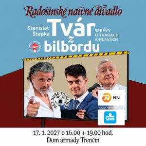 „Tvár z bilbordu“ - Radošinské naivné divadlo