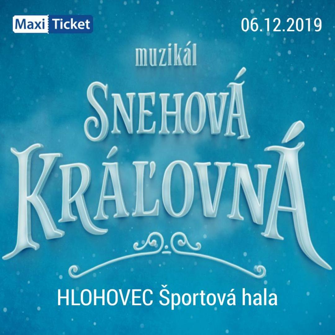 Snehová Kráľovná - muzikál / Hlohovec