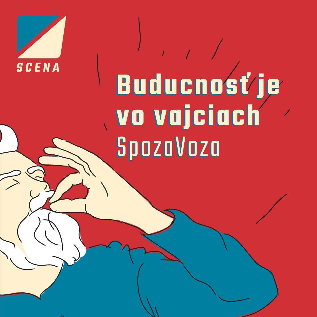 Scena 2019 | SpozaVoza: Budúcnosť je vo vajciach