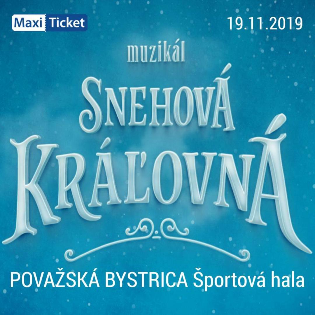 Snehová Kráľovná - muzikál / Považská Bystrica