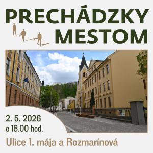 Prechádzky mestom so sprievodcom: Ulice 1. mája a Rozmarínová