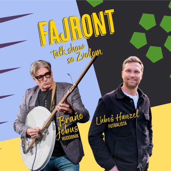 FAJRONT: Talk show so Zvolom #20 | Braňo Jobus & Ľuboš Hanzel