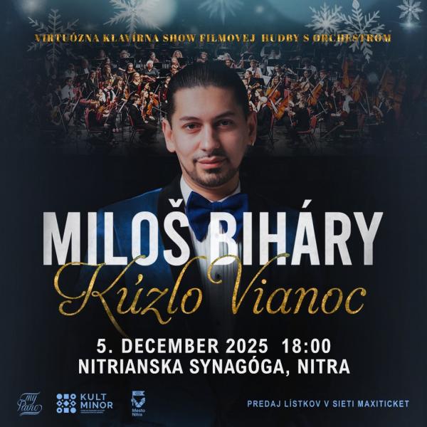 MILOŠ BIHÁRY KÚZLO VIANOC - Virtuózna klavírna show filmovej hudby s orchestrom 