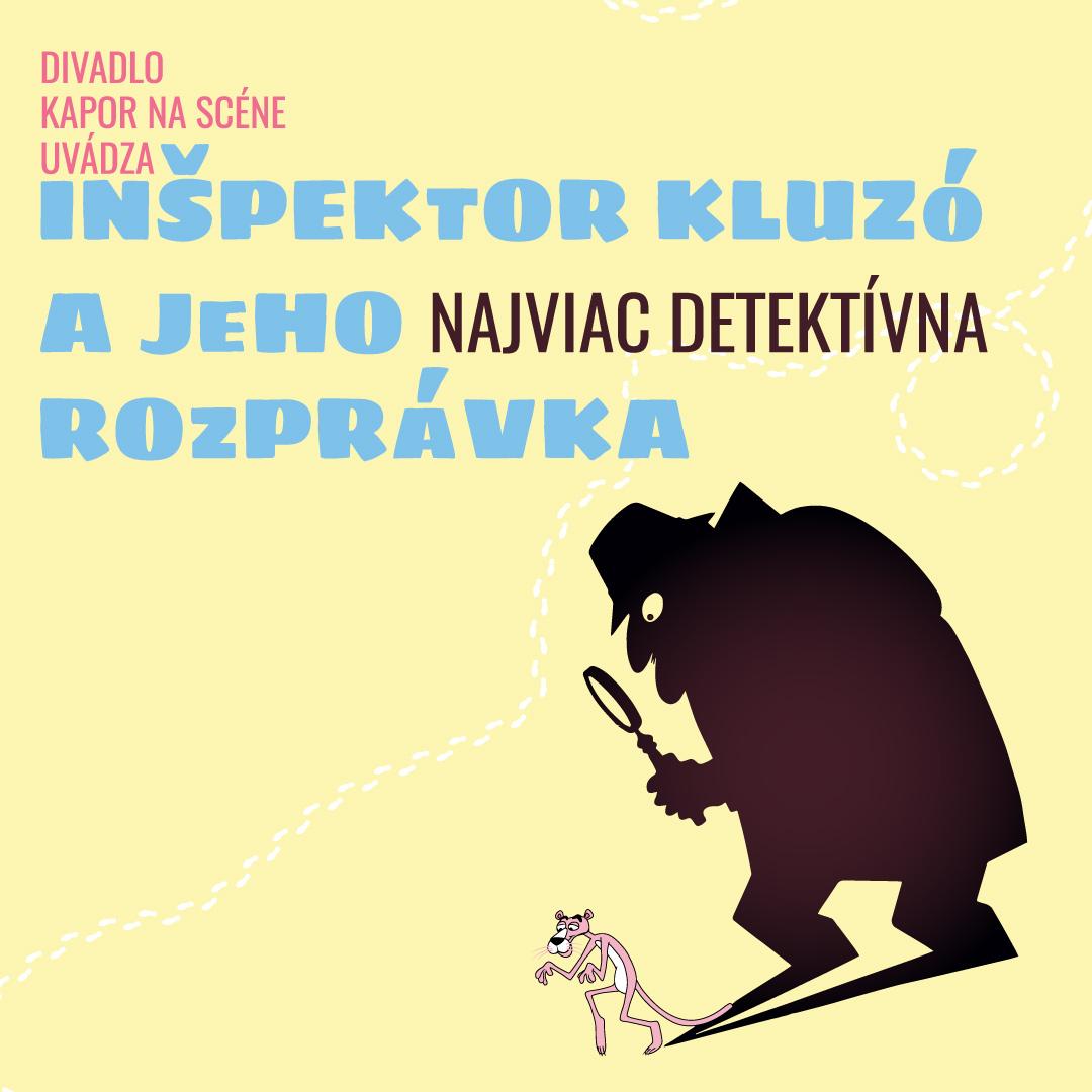 Kapor na scéne: Inšpektor Kluzó a jeho najviac detektívna rozprávka