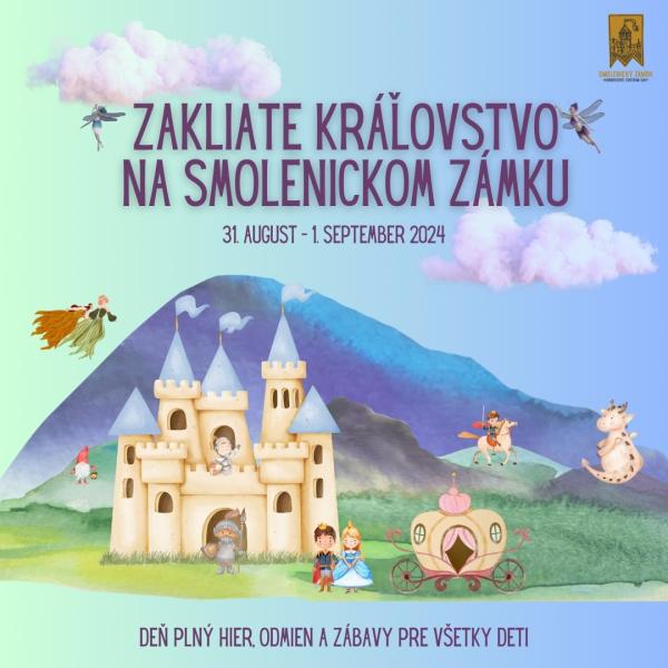 Zakliate kráľovstvo na Smolenickom zámku 