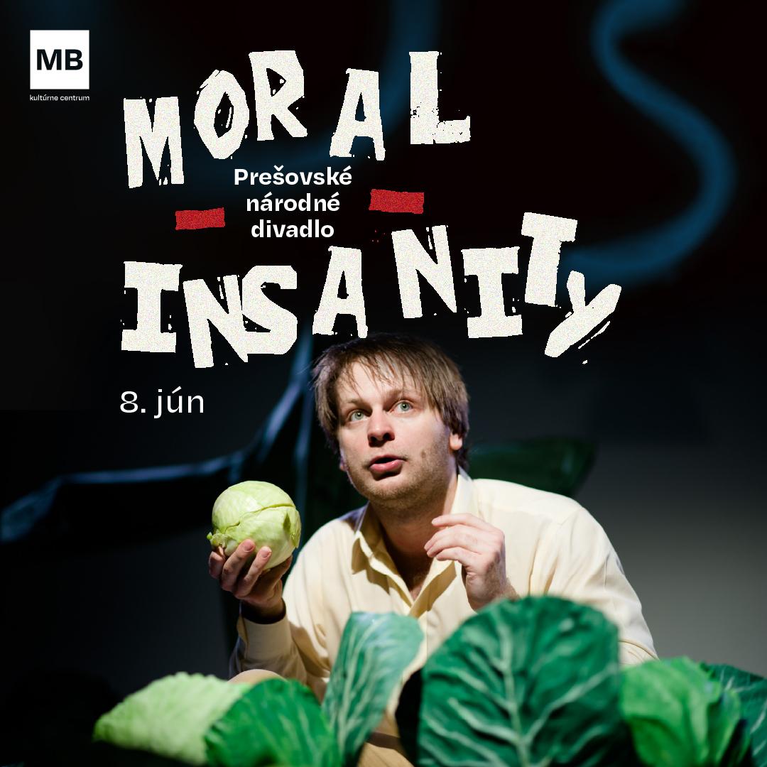 Prešovské národné divadlo: MORAL INSANITY