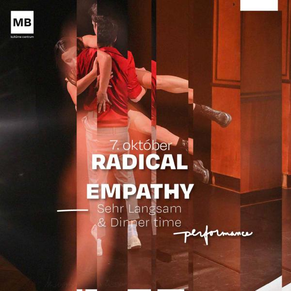 Radical Empathy: Sehr Langsam a Dinner time