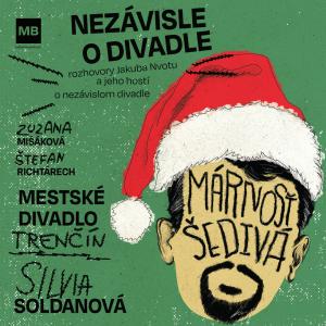 Márnosť šedivá - nezávisle o divadle (december 2025)
