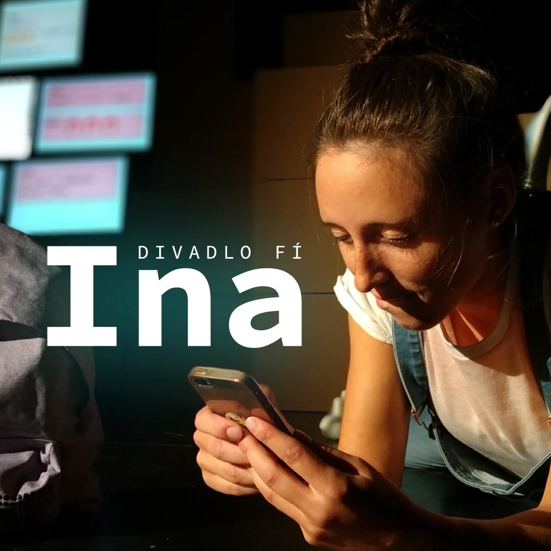 Divadlo Fí: Ina