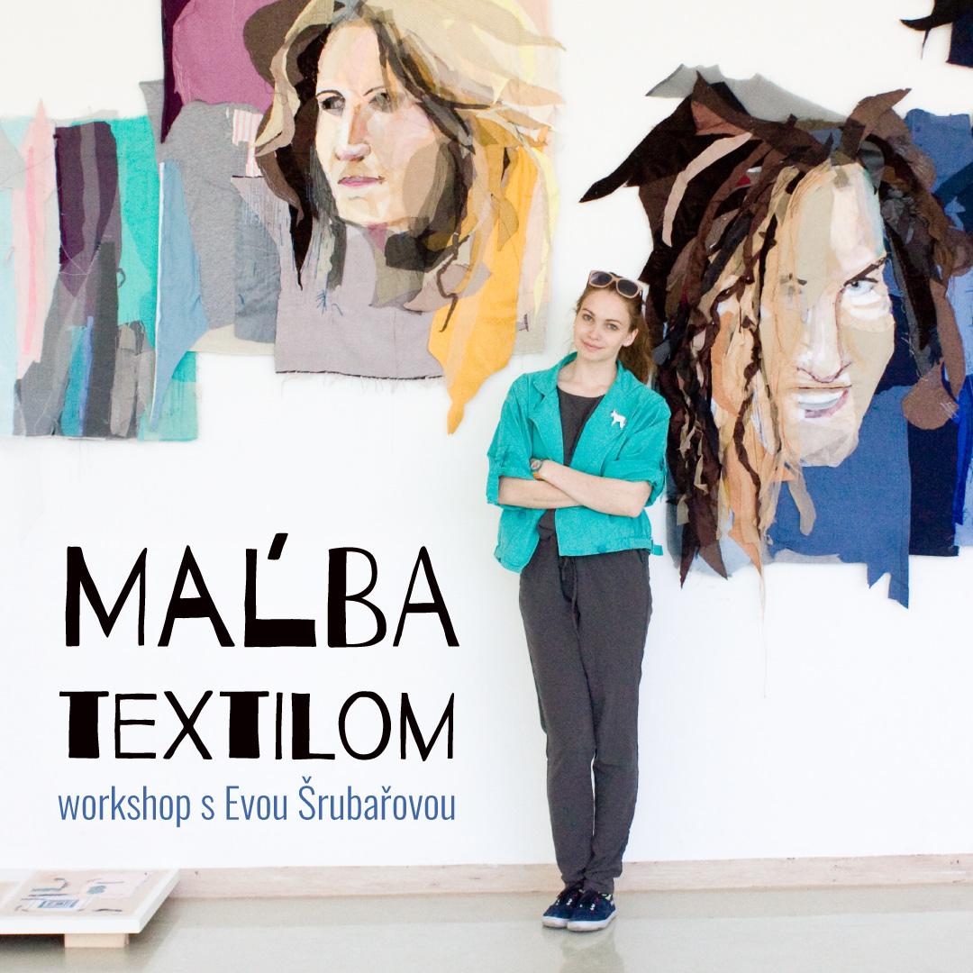Workshop s Evou Šrubařovou: maľba textilom / Trnava