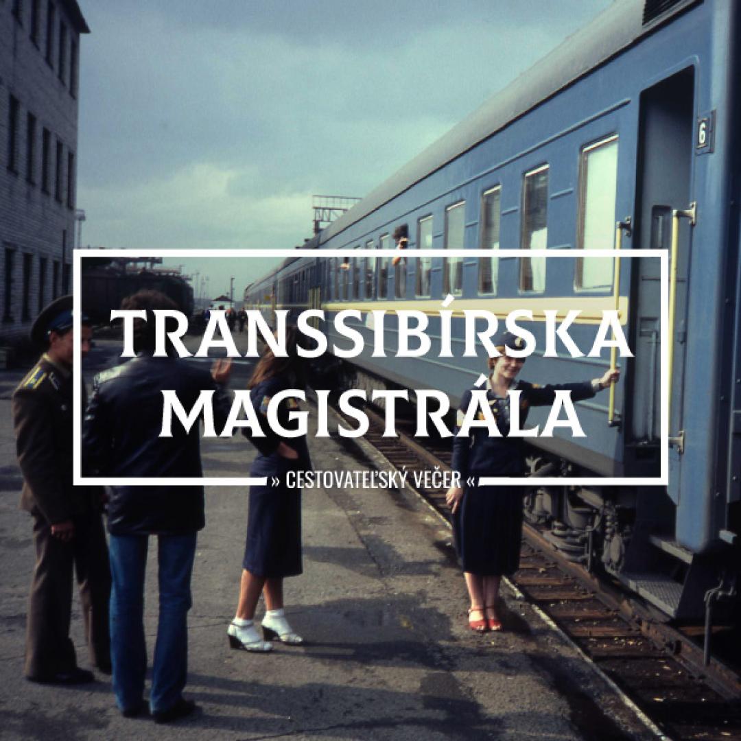 Cestovateľský večer: Transsibírska magistrála