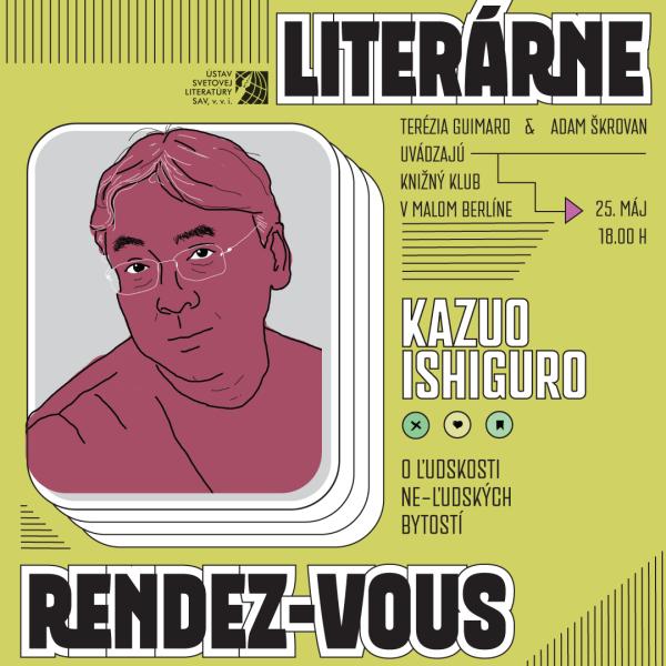 Kazuo Ishiguro: O ľudskosti ne-ľudských bytostí | Literárne rendez-vous