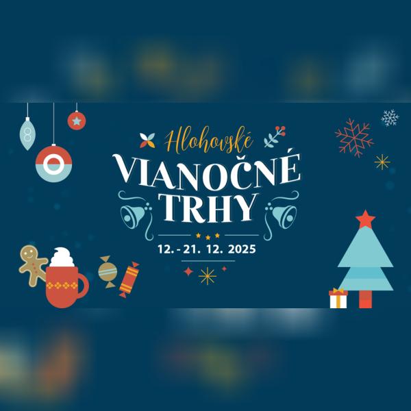 Vianočné trhy v Hlohovci | 12. - 21. 12. 2025