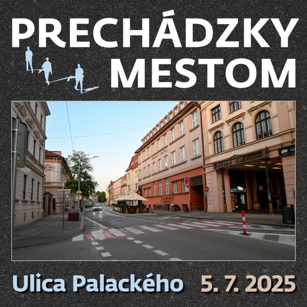 Prechádzky mestom so sprievodcom: Ulica Palackého