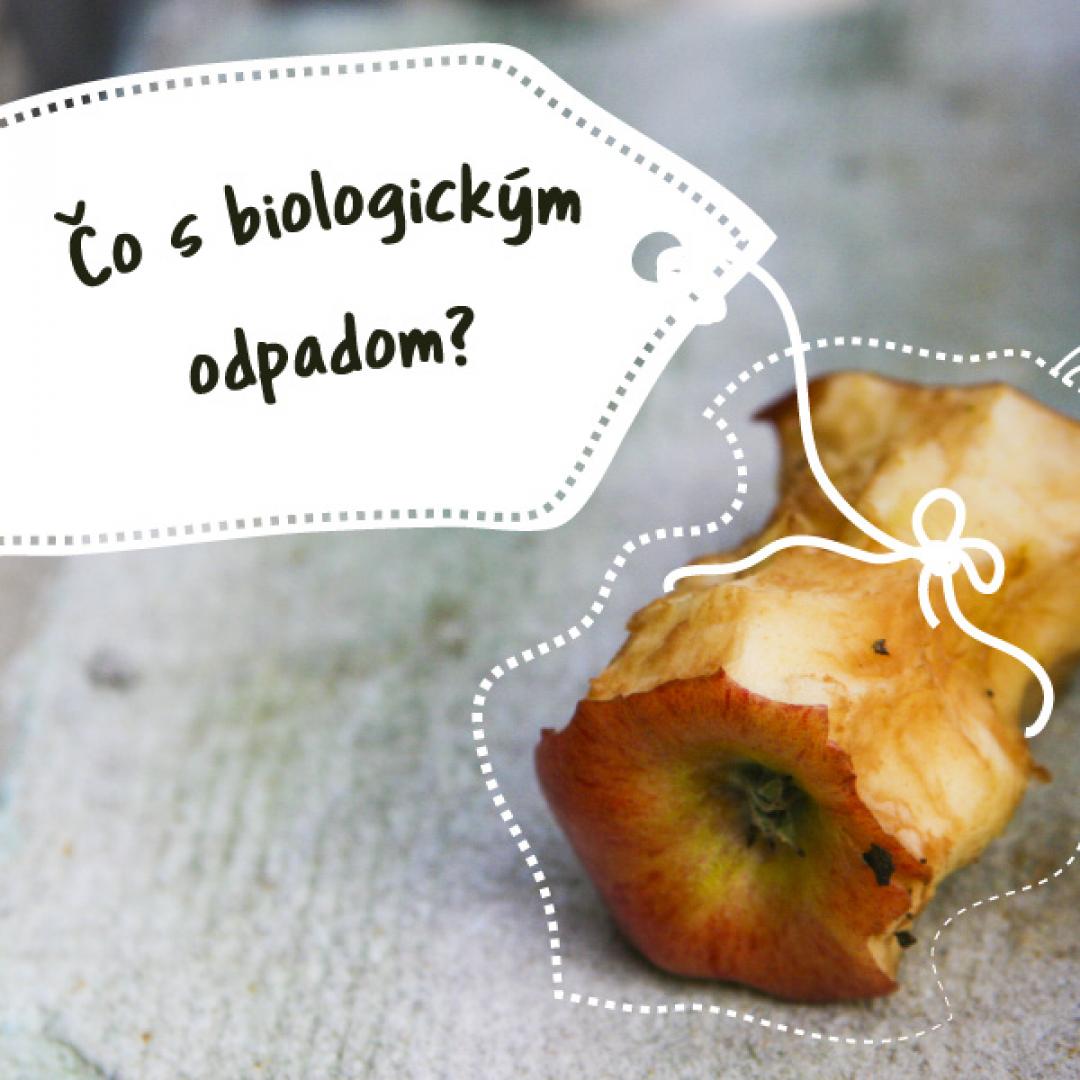 Čo s biologickým odpadom?