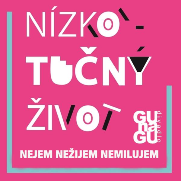 NÍZKOTUČNÝ ŽIVOT (nejem, nežijem, nemilujem)