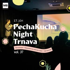 PechaKucha Night Trnava vol.37 | TDD EDITION
