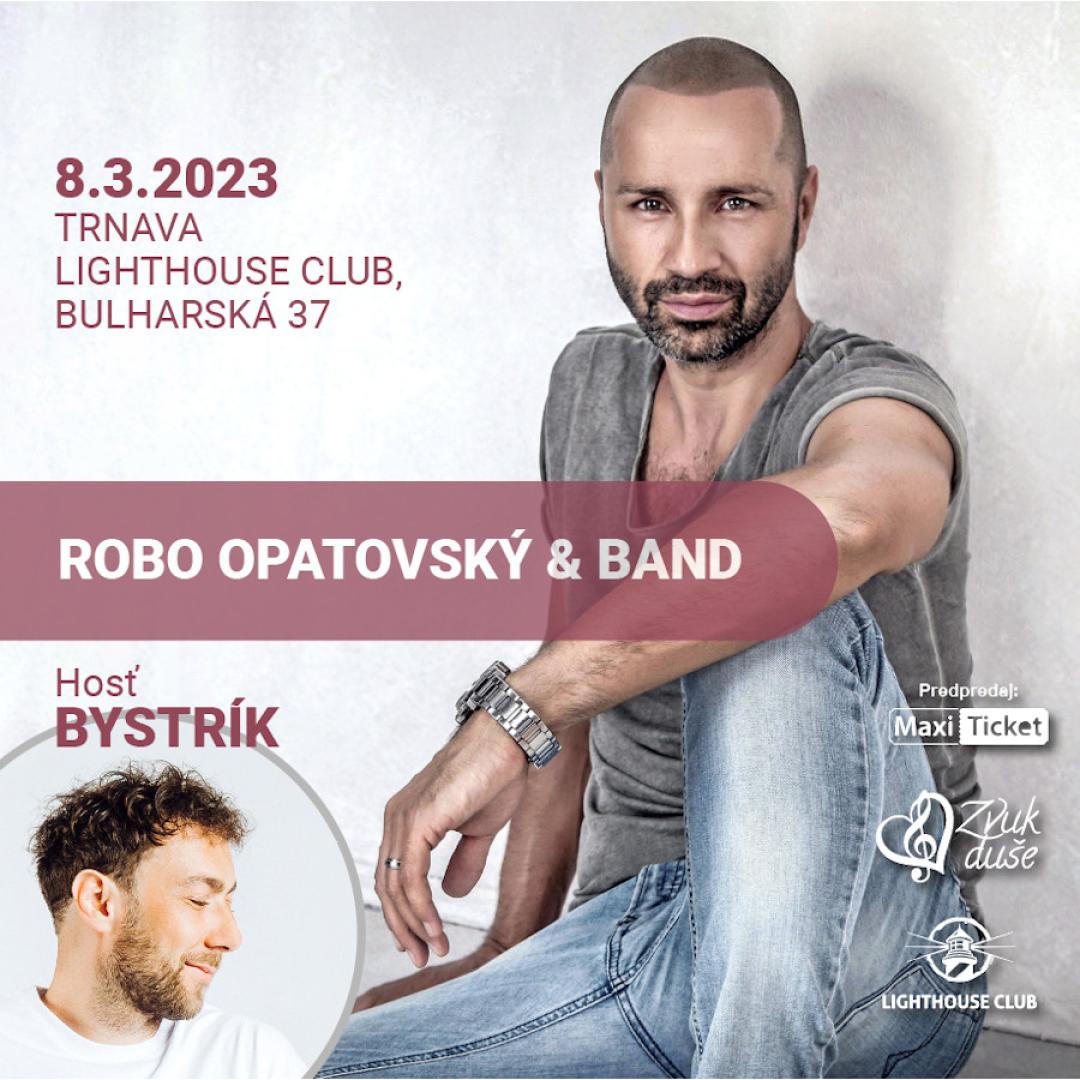 Robo Opatovský & Band /hosť BYSTRÍK/