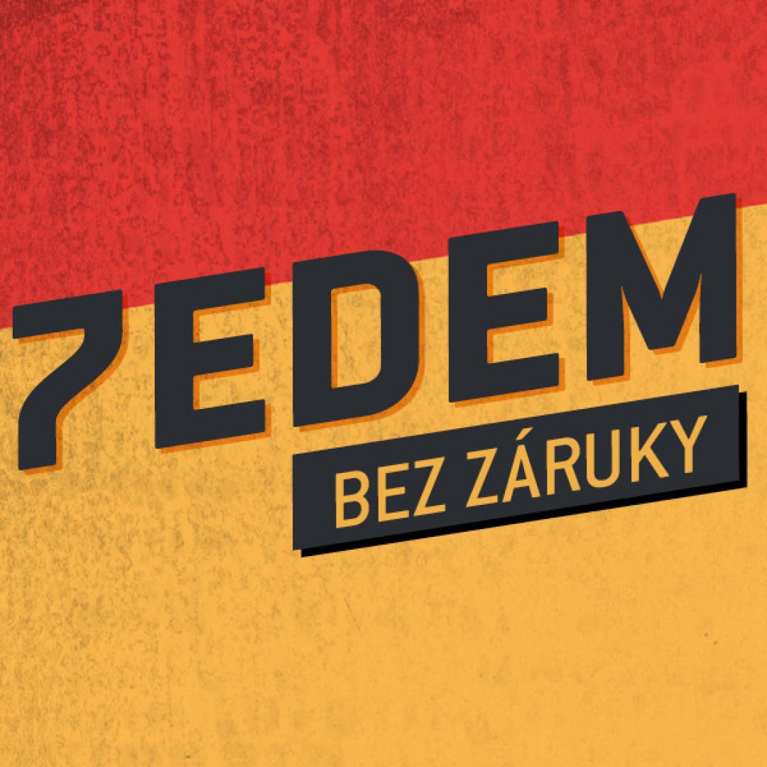 7edem bez záruky, Trnava