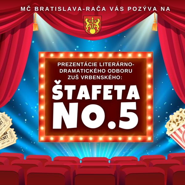 Prezentácia literárno-dramatického odboru ZUŠ Vrbenského: „ŠTAFETA NO. 5“