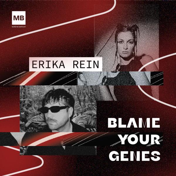 Blame Your Genes / Erika Rein