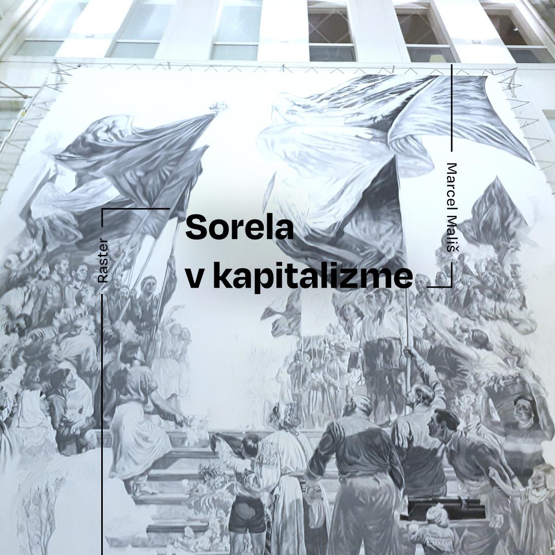Raster: Sorela v kapitalizme