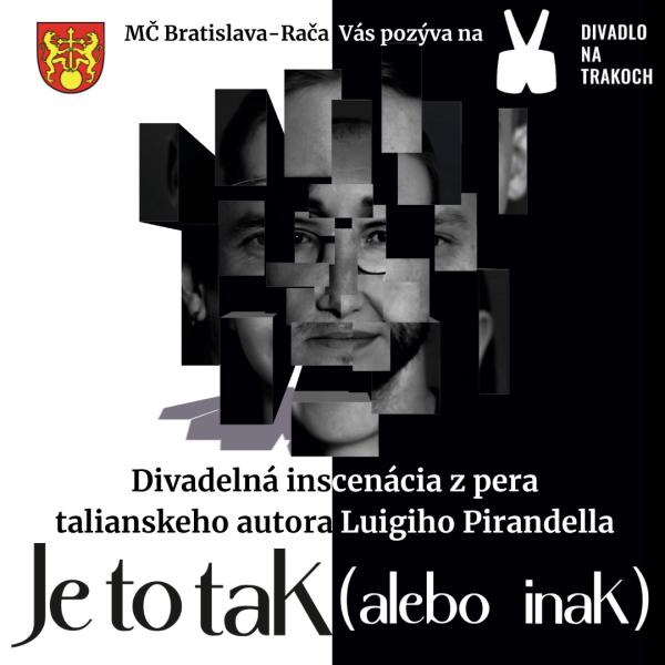 Divadlo na TrakOch: „JE TO TAK (alebo inak)“