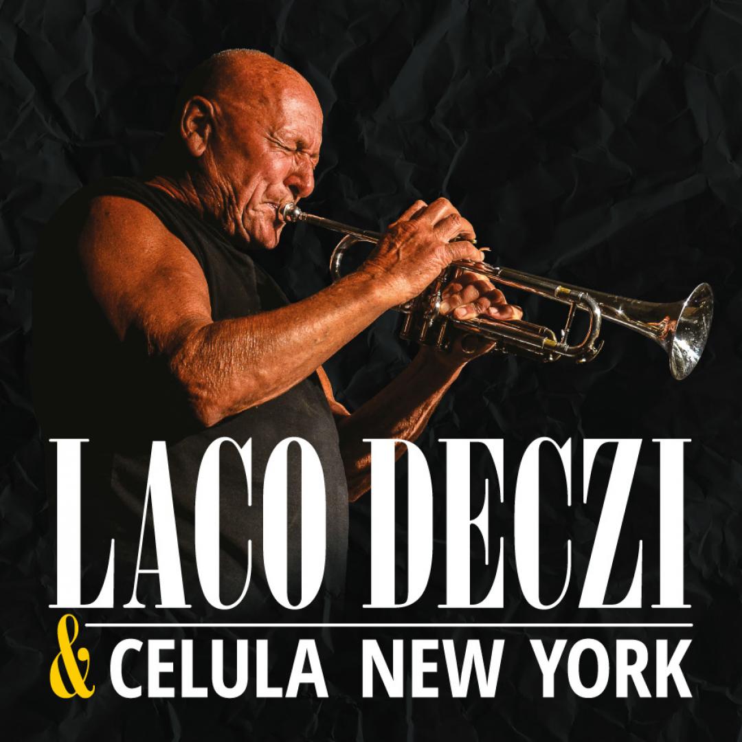 Laco Deczi & Celula New York
